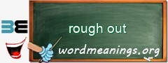WordMeaning blackboard for rough out